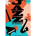 Image links to product page for Jazz Trios for Clarinet, Alto Sax and Piano